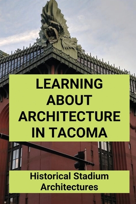 Learning About Architecture In Tacoma: Historical Stadium Architectures: Great Depression Tacoma