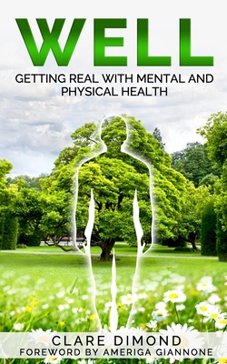 Well: Getting real with physical and mental health