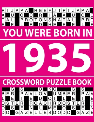 Crossword Puzzle Book-You Were Born In 1935: Crossword Puzzle Book for Adults To Enjoy Free Time (Large Print Edition)