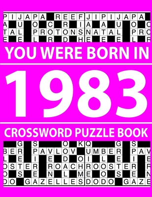 Crossword Puzzle Book 1983: Crossword Puzzle Book for Adults To Enjoy Free Time (Large Print Edition)