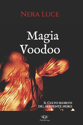 Magia Voodoo: Il Culto segreto del Serpente Nero