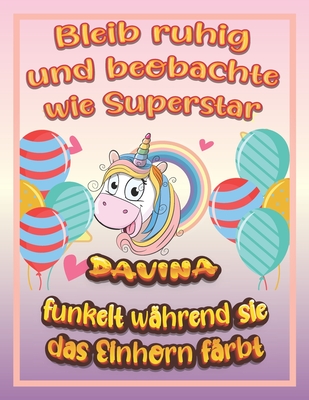 Bleib ruhig und beobachte wie Superstar Davina funkelt während sie das Einhorn färbt: Geburtstagsgeschenk und alle glücklichen Anlässe für Davina