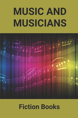 Music And Musicians: Fiction Books: Life Novel