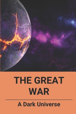 The Great War: A Dark Universe: Science Fiction Series
