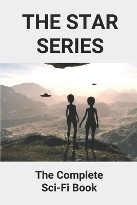 The Star Series: The Complete Sci-Fi Book: Genetic Engineering Sci Fi Movies