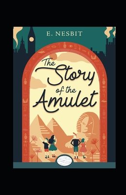 The Story of the Amulet Annotated