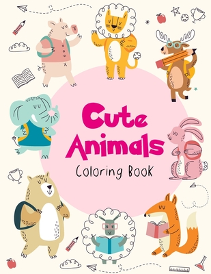 Cute Animals Coloring Book: For All Ages Suitable For Relaxing, Self Regulate Mood, And Develop Your Imagination.