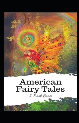 American Fairy Tales: Illustrated Edition