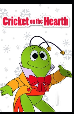 Cricket on the Hearth: Illustrated Edition