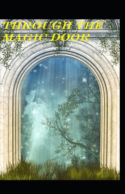 Through the Magic Door: Classic Edition(Annotated)