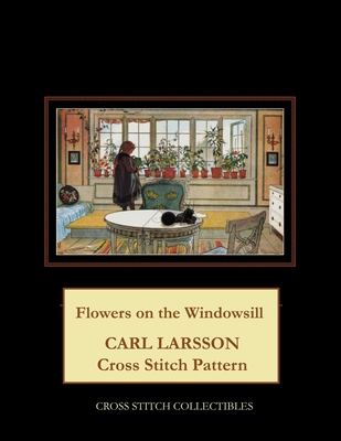Flowers on the Windowsill: Carl Larsson Cross Stitch Pattern