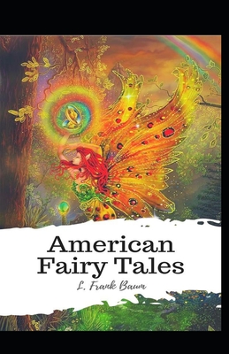 American Fairy Tales Lyman Frank Baum illustrated