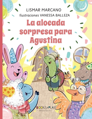 La alocada Sopresa para Agustina