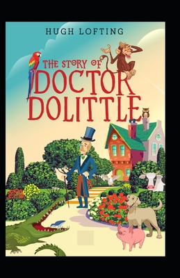 The Story of Doctor Dolittle Annotated