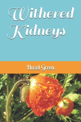 Withered Kidneys