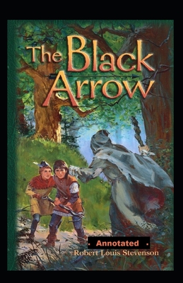 The Black Arrow Annotated