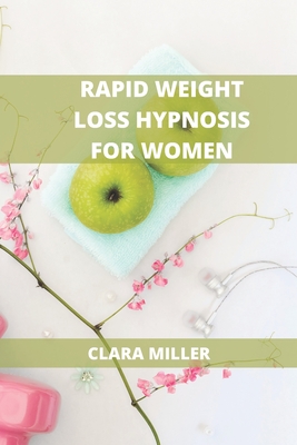 Extreme Rapid Weight Loss Hypnosis: Increase your desire to Eat Healthy and your Motivation to Exercise. Learn how to Lose Weight with your Mind throu