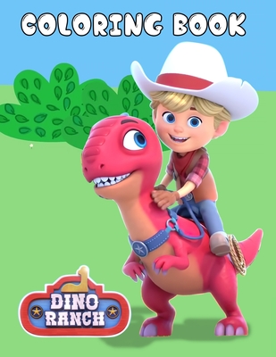 Dino Ranch coloring book: Fun Gift For Kids Ages 2-8, Premium color interior with white paper 130 pages 8.5 x 11 inches