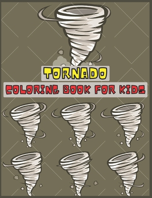 Tornado: Coloring book for toddlers and adults fun, easy and relaxed
