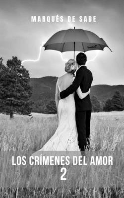 Los crímenes del amor 2: La segunda entrega de una novela de romance trágico e intriga