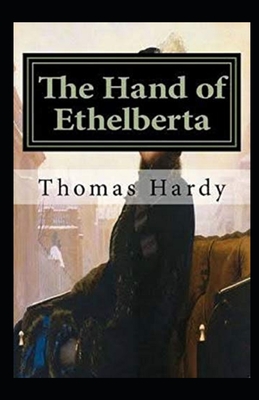 The Hand of Ethelberta Illustrated