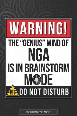 Nga: Warning The Genius Mind Of Nga Is In Brainstorm Mode - Nga Name Custom Gift Planner Calendar Notebook Journal