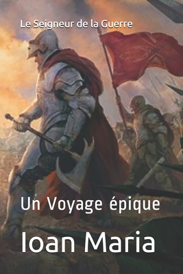 Le Seigneur de la Guerre: Un Voyage épique