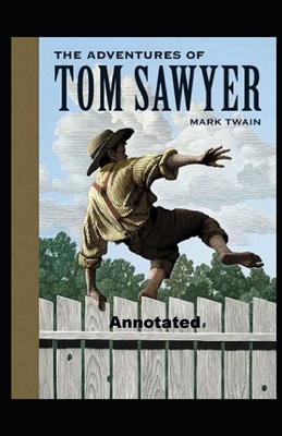 The Adventures of Tom Sawyer Annotated