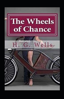 The Wheels of Chance Illustrated