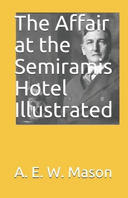 The Affair at the Semiramis Hotel Illustrated