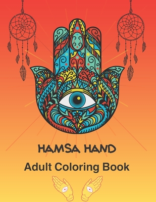 Hamsa Hand Adult Coloring Book: 8.5 x 11 in (21.59 x 27.94 cm) Large Adult Book