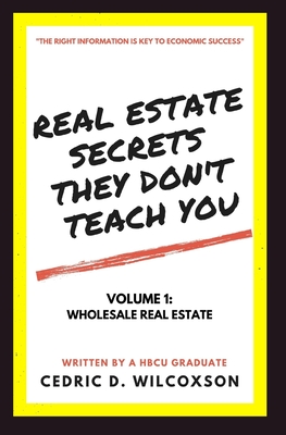 Real Estate Secrets They Don't Teach You