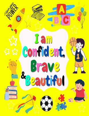I am confident, brave and beautiful: Coloring book for Inspiration and Motivation