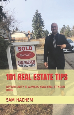 101 Real Estate Tips: Opportunity Is Always Knocking at Your Door