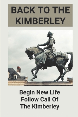Back To The Kimberley: Begin New Life Follow Call Of The Kimberley: Packhorse Stockmen