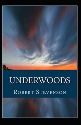 Underwoods Annotated