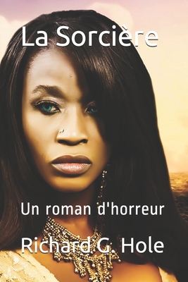 La Sorcière: Un roman d'horreur