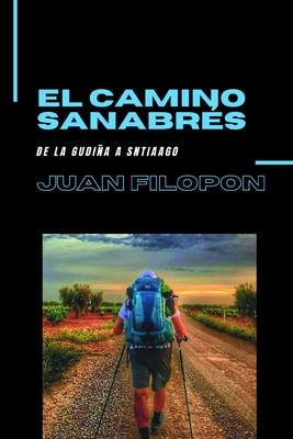 El Camino sanabrés: de La Gudiña a Santiago