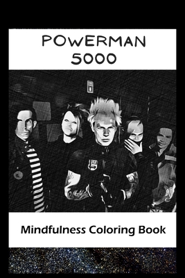 Mindfulness Coloring Book: Powerman 5000 Inspired Artistic Illustrations