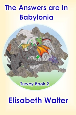 The Answers are in Babylonia: Turvey Series Book 2