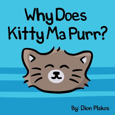 Why Does Kitty Ma Purr?