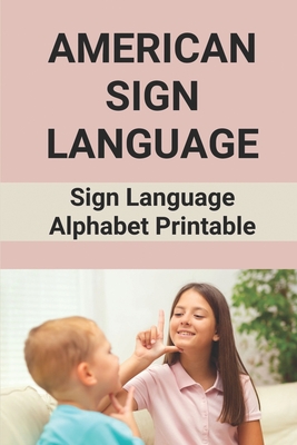 American Sign Language: Sign Language Alphabet Printable: How To Sign Language Alphabet