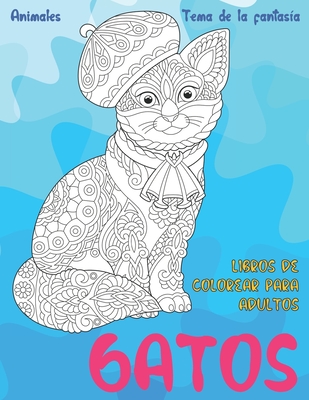 Libros de colorear para adultos - Tema de la fantasía - Animales - Gatos