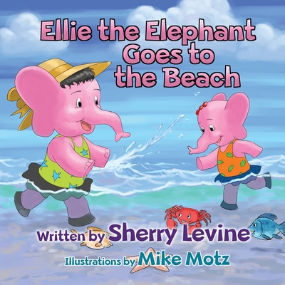 Ellie the Elephant Goes to the Beach
