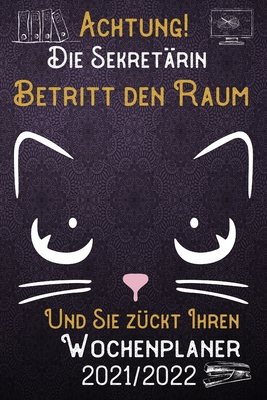 Achtung! Die Sekretärin betritt den Raum und Sie zückt Ihren Wochenplaner 2021 - 2022: DIN A5 Kalender / Terminplaner / Wochenplaner 2021 / 2022 18 Mo
