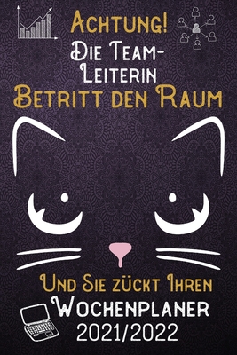Achtung! Die Teamleiterin betritt den Raum und Sie zückt Ihren Wochenplaner 2021 - 2022: DIN A5 Kalender / Terminplaner / Wochenplaner 2021 / 2022 18