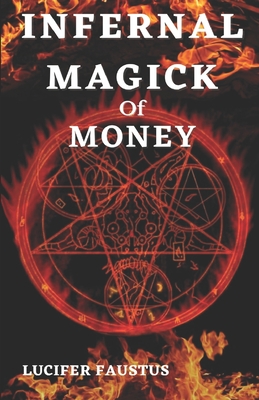 Infernal Magick Of Money