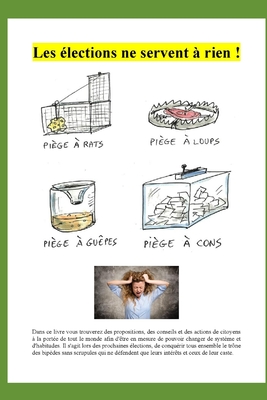 Les élections ne servent à rien.