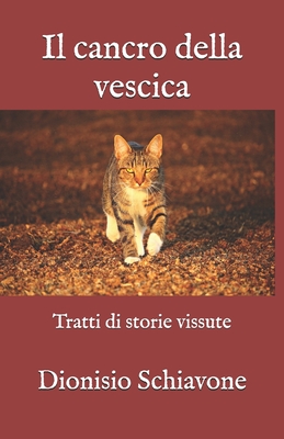 Il cancro della vescica: Tratti di storie vissute