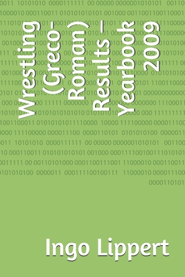 Wrestling (Greco-Roman) Results - Yearbook 2009